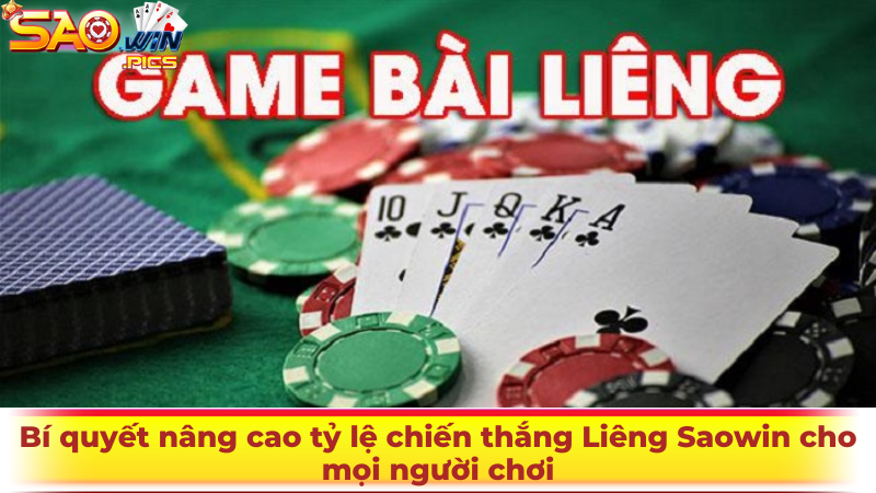 Bí quyết nâng cao tỷ lệ chiến thắng Liêng Saowin cho mọi người chơi