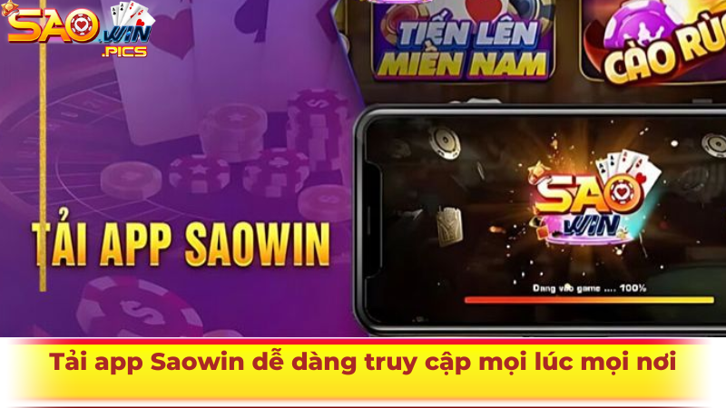 Tải app Saowin dễ dàng truy cập mọi lúc mọi nơi
