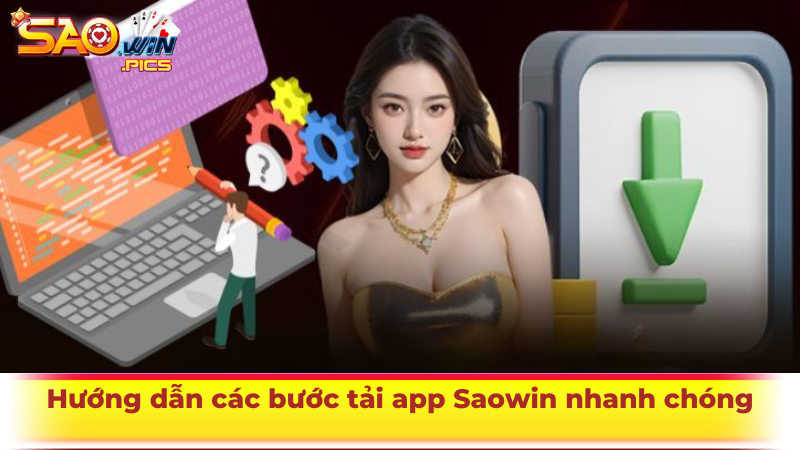 Hướng dẫn các bước tải app Saowin nhanh chóng