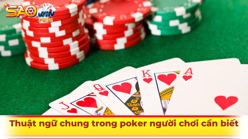 Thuật ngữ chung trong poker người chơi cần biết