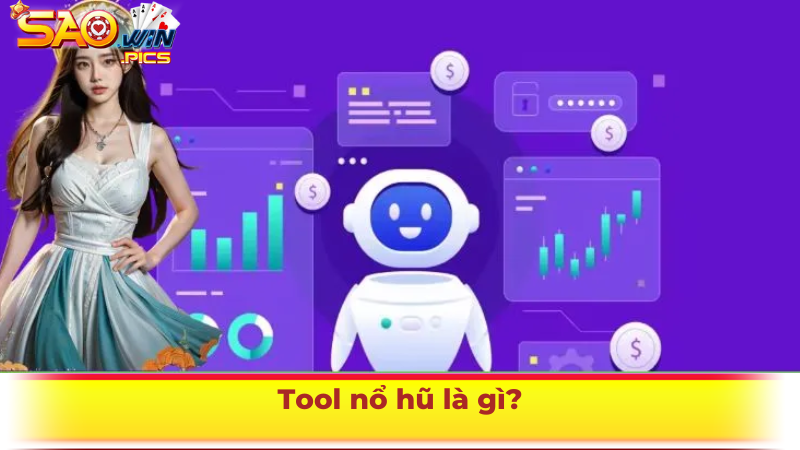 Tool nổ hũ là gì?